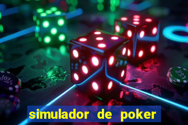 simulador de poker texas holdem gratis